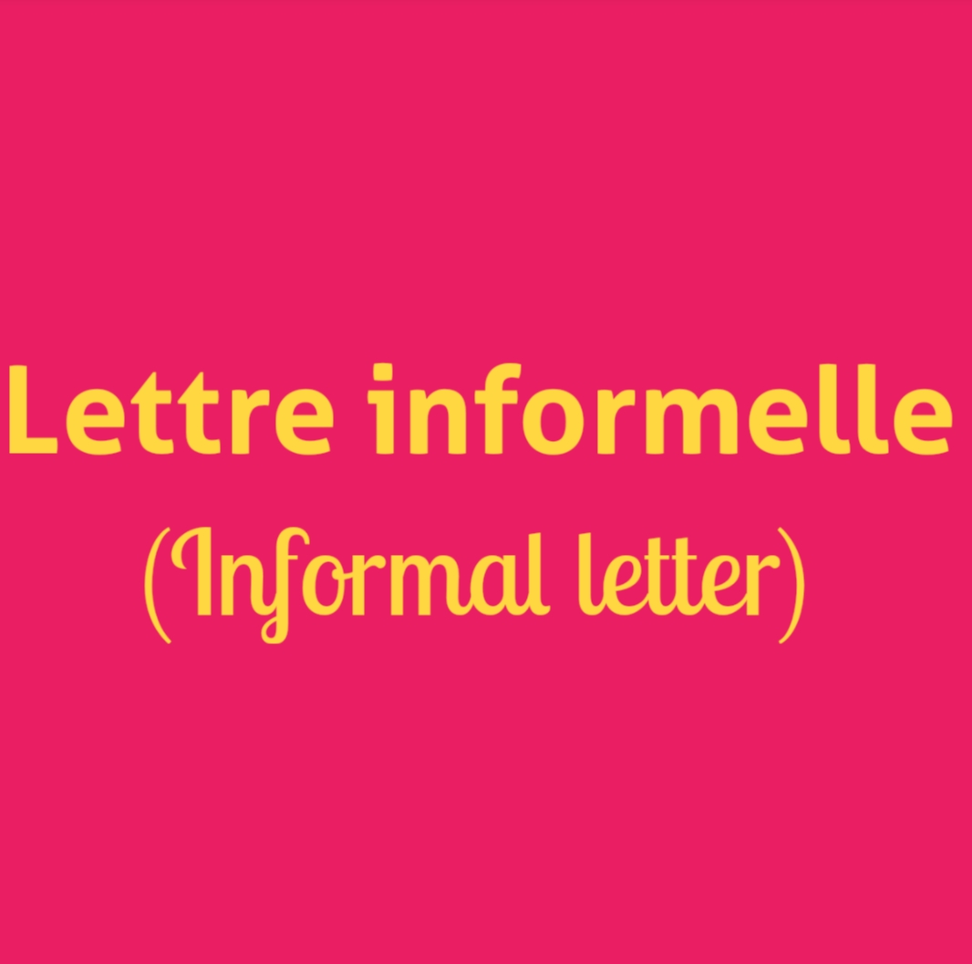 Example of how to write an informal letter in French. English ...